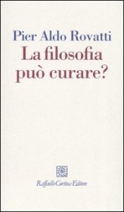 La filosofia pu&ograve; curare? La consulenza filosofica in questione