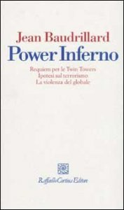 Power inferno. Requiem per le Twin Towers. Ipotesi sul terrorismo. la violenza globale