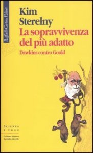 La sopravvivenza del pi&ugrave; adatto. Dawkins contro Gould