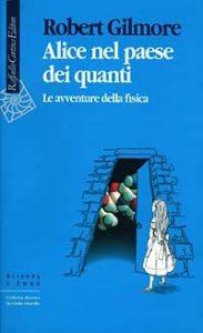 Alice nel paese dei quanti. Le avventure della fisica