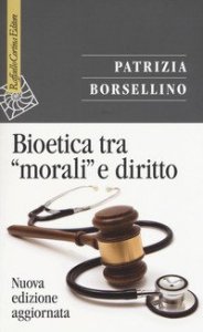 Bioetica tra &laquo;morali&raquo; e diritto