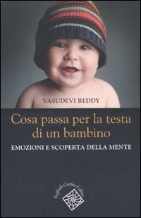 Cosa passa per la testa di un bambino - Emozioni e scoperta della mente
