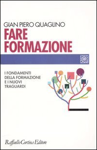 Fare formazione - I fondamenti della formazione e i nuovi traguardi