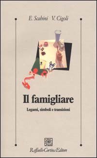 Il famigliare - Legami, simboli e transizioni