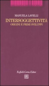 Intersoggettivit&agrave;. Origini e primi sviluppi