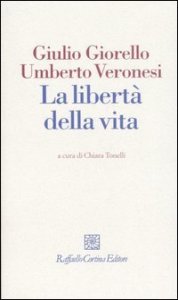 La libert&agrave; della vita