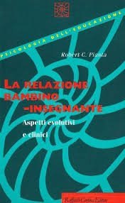 La relazione bambino-insegnante - Aspetti evolutivi e clinici