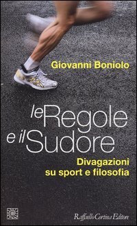 Le regole e il sudore. Divagazioni su sport e filosofia