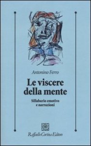 Le viscere della mente. Sillabario emotivo e narrazioni