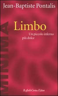 Limbo. Un piccolo inferno pi&ugrave; dolce
