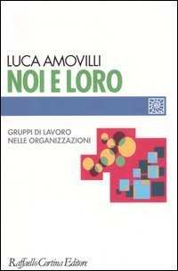 Noi e loro - Gruppi di lavoro nelle organizzazioni