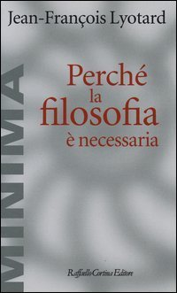 Perch&eacute; la filosofia &egrave; necessaria