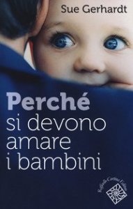 Perch&eacute; si devono amare i bambini