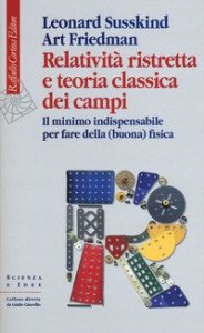 Relativit&agrave; ristretta e teoria classica dei campi. Il minimo indispensabile per fare della (buona) fisica