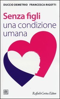 Senza figli - Una condizione umana