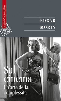 Sul cinema. Un'arte della complessit&agrave;