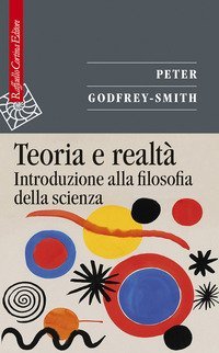 Teoria e realt&agrave;. Introduzione alla filosofia della scienza