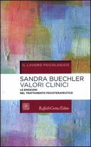 Valori clinici. Le emozioni nel trattamento psicoterapeutico