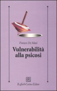 Vulnerabilit&agrave; alla psicosi