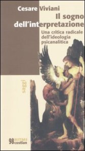Il sogno dell'interpretazione - Una critica radicale dell'ideologia psicanalitica