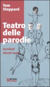 Teatro delle parodie: Acrobati&shy;Mostri sacri