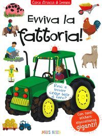 Evviva la fattoria! Cerca attacca e impara. Con adesivi