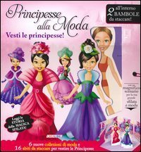 Principesse alla moda. Vesti le principesse!