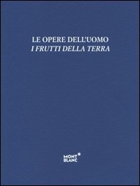 Le opere dell'uomo, i frutti della terra