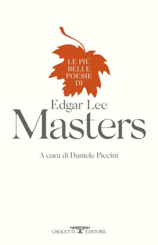 Le pi&ugrave; belle poesie di Edgar Lee Masters