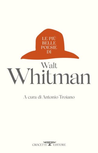 Le pi&ugrave; belle poesie di Walt Whitman