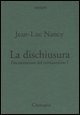 Decostruzione del cristianesimo. Vol. 1: La dischiusura. - La dischiusura
