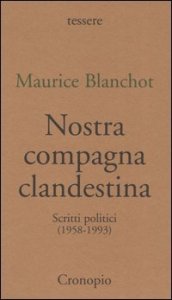 Nostra compagna clandestina. Scritti politici (1958-1993)
