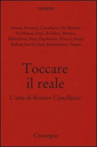 Toccare il reale. L'arte di Romeo Castellucci
