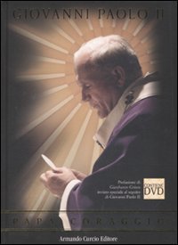 Giovanni Paolo II. Papa coraggio