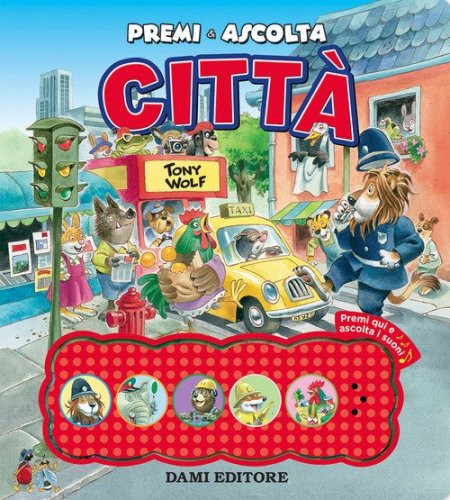 Citt&agrave;. Premi e ascolta