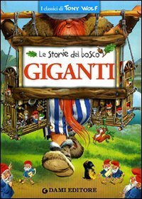 Giganti. Le storie del bosco