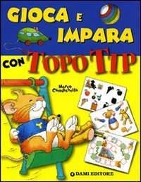 Gioca e impara con Topo Tip
