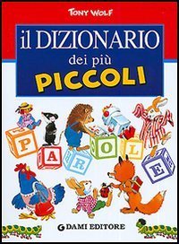 Il dizionario dei pi&ugrave; piccoli