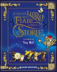 Il grande libro delle fiabe e delle storie