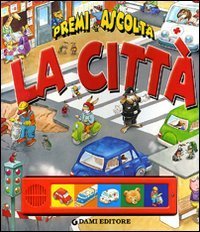 La citt&agrave;. Premi e ascolta
