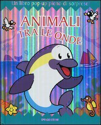 Animali tra le onde - Libro pop-up