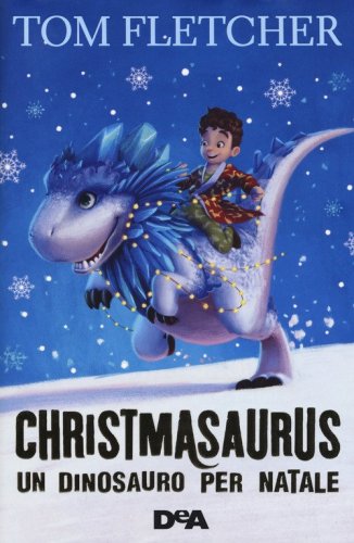 Christmasaurus. Un dinosauro per Natale