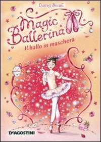 Il ballo in maschera. Magic ballerina
