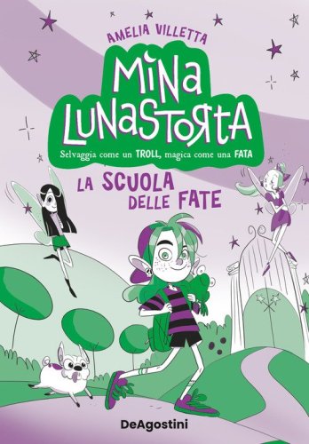 La scuola delle fate. Mina Lunastorta