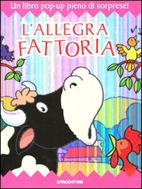 L'allegra fattoria. Libro pop-up