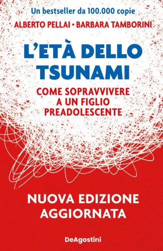 L'et&agrave; dello tsunami. Come sopravvivere a un figlio pre-adolescente