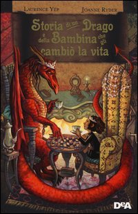 Storia di un drago e della bambina che gli cambi&ograve; la vita