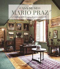 Casa-museo Mario Praz. Catalogo delle stampe, disegni e acquerelli