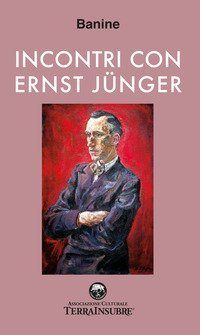 Incontri con Ernst J&uuml;nger
