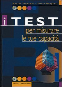 I test per misurare le tue capacit&agrave;